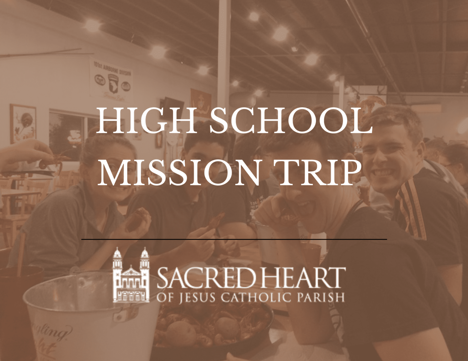 Parish Spring Break Mission Trip April 513, 2025 Sacred Heart of