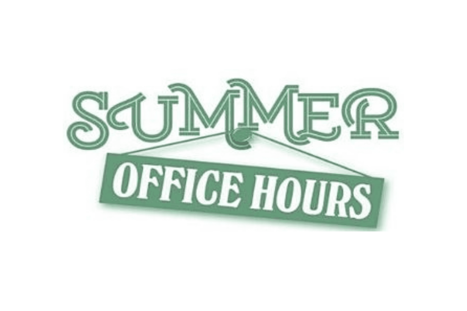 SUMMER OFFICE HOURS