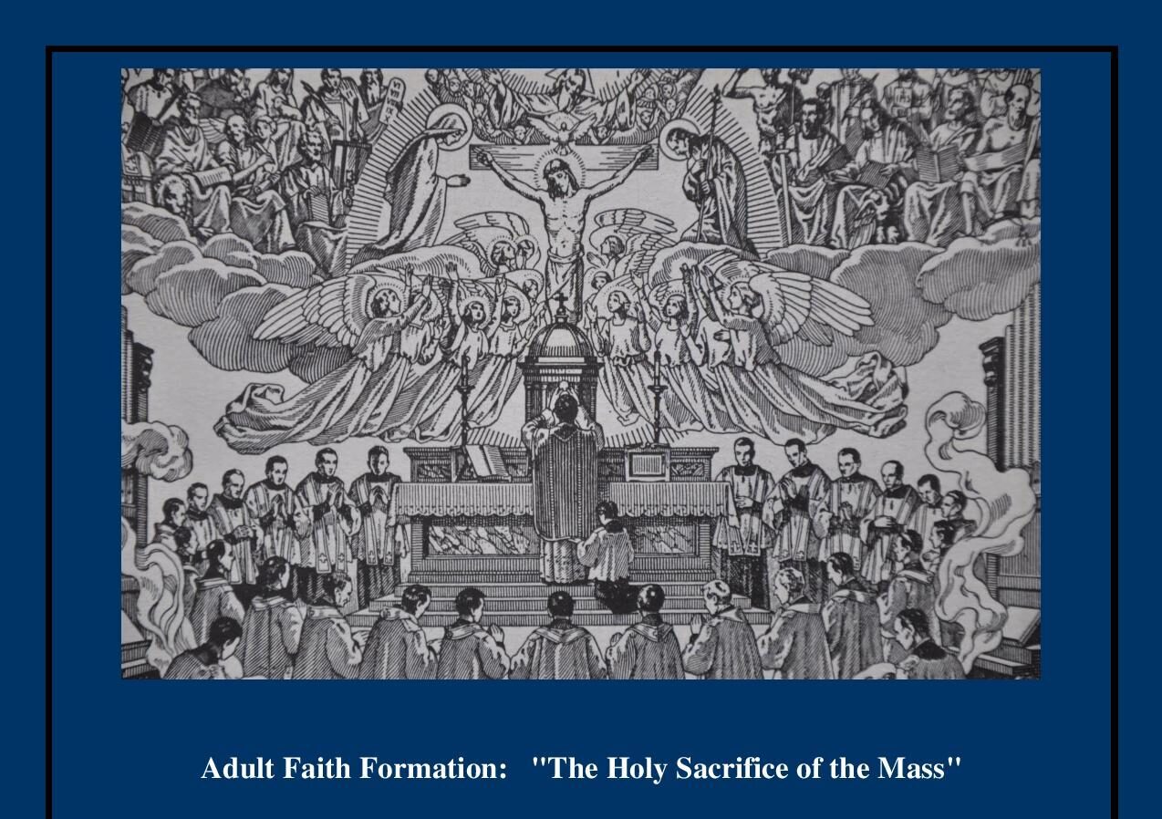 Adult Faith Formation: “The Holy Sacrifice of the Mass”