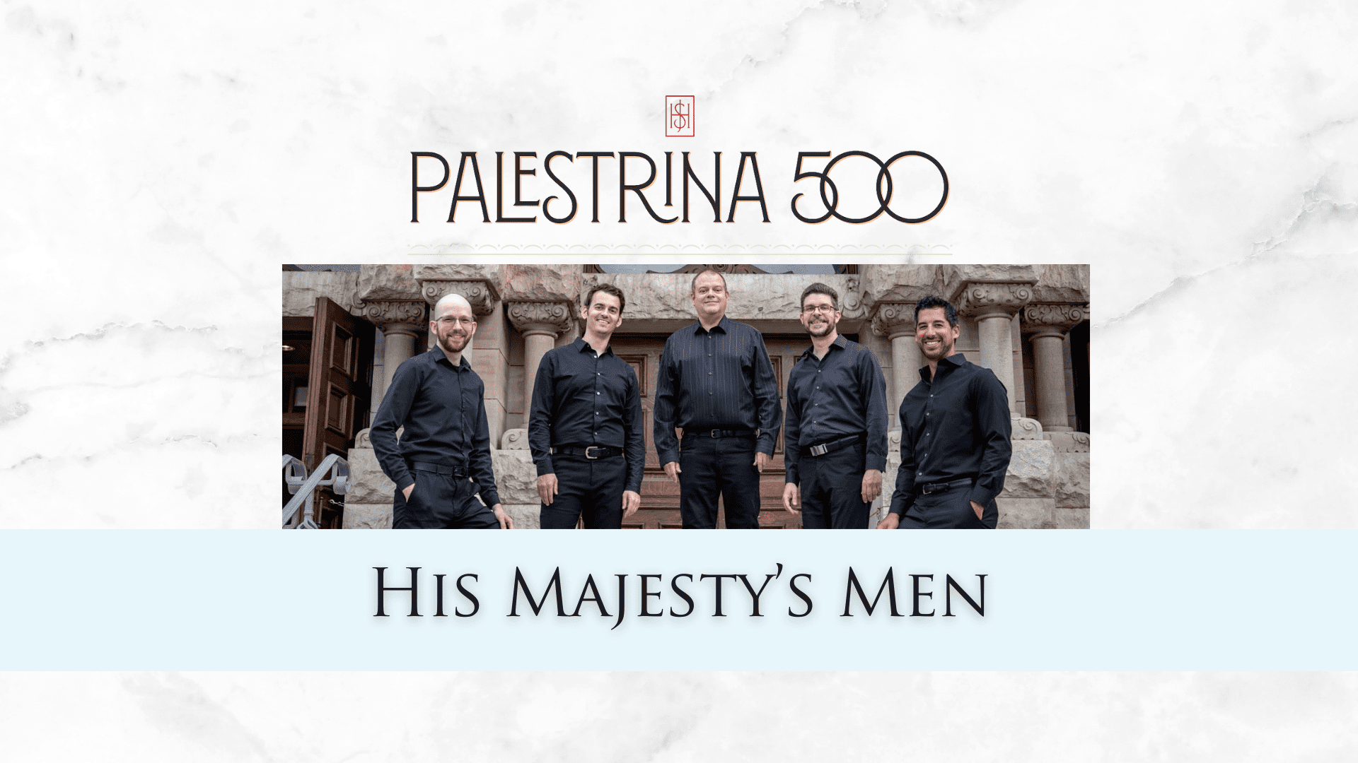 Palestrina 500 with His Majesty’s Men – August 15, 2025